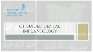 CT_IMPLANTS2.jpg CT_IMPLANTS2.jpg